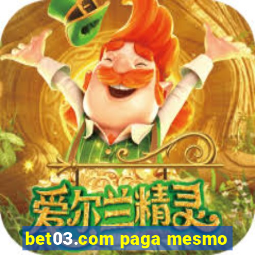 bet03.com paga mesmo